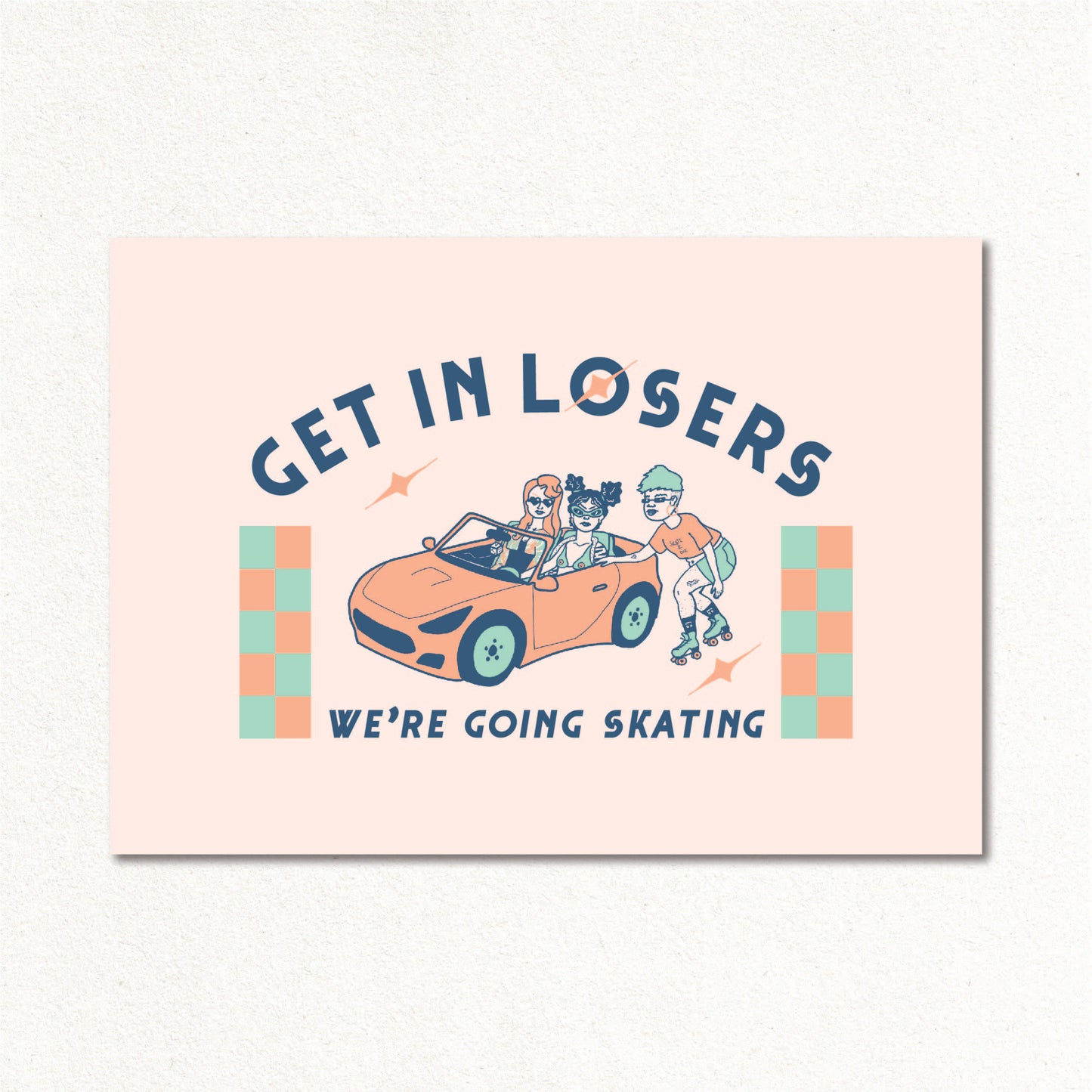 Create & Skate Factory Print - Get in Losers