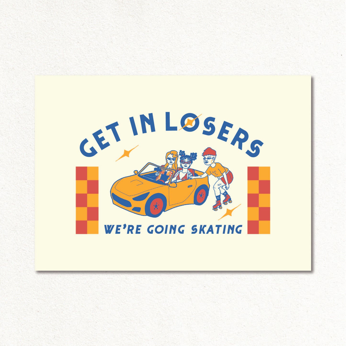 Create & Skate Factory Print - Get in Losers