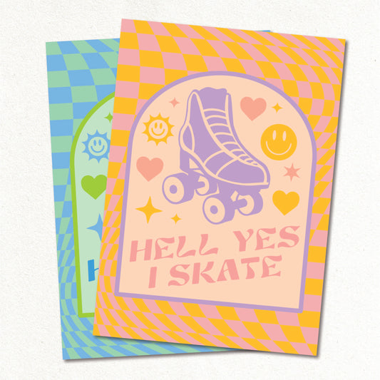 Create & Skate Factory Print - Hell Yes I Skate!